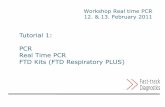 Tutorial 1: PCR Real Time PCR FTD Kits (FTD Respiratory PLUS)flu.mn/mgl/images/stories/Sudalgaa_shinjilgee/1. RT-PCR.general_m... · FTD Bacterial gastroenteritis species FTD total