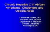 Chronic Hepatitis C in African Americans: Challenges and ... · Chronic Hepatitis C in African Americans: Challenges and Opportunities ... Bristol Myer Squibb, Inc., ... Pearlman