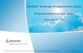 Minitab® & Design of experiments (DoE) Drug development ... · Confidential Minitab® & Design of experiments (DoE) Drug development case study Milan, May 18th 2017 Dr Simone Sarno