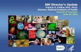 NIH Director's Update: Council of Councils June 20, 2014 · Council of Councils June 20, 2014. Topics Recent Hearings and Budget Update ... roundtable on 21st century cures 3. National