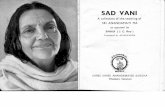 Sad Vani - Anandamayi Ma · SAD VANI A collection of the teaching of SRI ANANDAMAYI MA as reported by BHAIJI (J. C. Roy ) Translated by ATMANANDA SHREE SHREE ANANDAMAYEE SANGHA