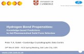 Hydrogen Bond Propensities - acscinf.orgacscinf.org/docs/meetings/237nm/presentations/237nm49.pdf · UNIVERSITY OF CAMBRIDGE UNIVERSITY OF CAMBRIDGE Peter T.A. Galek • Cambridge
