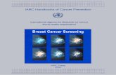 IARC Handbooks of Cancer Prevention · IARC Handbooks of Cancer Prevention Programme Head: Harri Vainio Volume 7: Breast Cancer Screening Editors: Harri Vainio, M.D., Ph.D. Franca