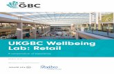 Hoare Lea UKGBC Wellbeing Lab: Retail · 4 UK Green Building Council UKGBC Wellbeing Lab: Retail Introduction WHAT WAS THE WELLBEING LAB: RETAIL? The Wellbeing Lab: Retail (or Retail