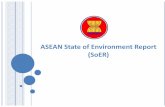 ASEAN State of Environment Report (SoER) - aecen.org · Fourth ASEAN State of Environment Report WATER MARINE SOCIETY ECONOMY GEOGRAPHY CLIMATE PEOPLE