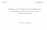 Fujitsu PLL Frequency Synthesizer Evaluation Tool (Version ... · Fujitsu PLL Frequency Synthesizer Evaluation Tool (Version 5.0) User’s Manual FUJITSU LIMITED. 2 PLL Evaluation