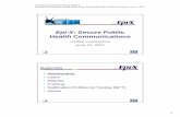 Epi-X: Secure Public Health Communications - michigan.gov · • Introduction to Epi-X • Reporting on Epi-X • NPT Facilitator Training • Online Help • Helpdesk and Editorial
