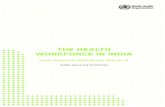 THE HEALTH WORKFORCE IN INDIA - who.int · WHO Library Cataloguing-in-Publication Data The health workforce in India. I.World Health Organization. ISBN 978 92 4 151052 3 Subject headings