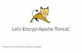 Let’s Encrypt Apache schultz/ApacheCon NA 2017/Let's Encrypt Apache... · Apache Tomcat Java Web