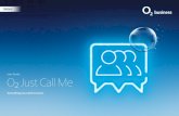 Just Call Me User Guide - static- Just... · Contents Schedule a conference call with the 02 Just Call Me app Add an email to your account Schedule a conference call in your calendar
