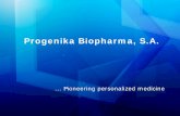 Progenika Biopharma, S.A. - madrimasd.org · Progenika Biopharma … pioneering personalized medicine Activities-Development of new products for diagnosis, ... - BLOODchip slides