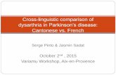 Cross-linguistic comparison of dysarthria in Parkinson’s ... fileParkinson’s disease As a neurolinguistic pathological model to understand The relationship between cortical and