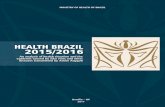 HEALTH BRAZIL 2015/2016 - bvsms.saude.gov.brbvsms.saude.gov.br/bvs/publicacoes/health_brazil_2015_2016.pdf · Helena Luna Ferreira Marta Roberta Santana Coelho Scientific editors: