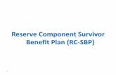 Reserve Component Survivor Benefit Plan (RC-SBP) · What is the Survivor Benefit Plan (SBP)? Military pay, including active duty pay and allowances and retired pay, stops upon a Soldier's