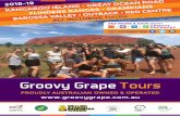 PROUDLY AUSTRALIAN OWNED & OPERATED … · Groovy Grape Tours operates private charter tours, both intrastate and interstate upon request. We can organise as much or as little you