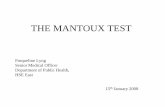 THE MANTOUX TEST - Drrahmatorlummcdrrahmatorlummc.com/PDF/The Mantoux Test.pdf · THE MANTOUX TEST The Mantoux test is used as a screening tool for tuberculosis infection or disease