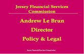Andrew Le Brun Director Policy & Legal · Jersey Financial Services Commission Jersey Financial Services Commission Andrew Le Brun Director Policy & Legal