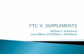 William&I.&Rothbard& &Law&Oﬃces&of&William&I ... - NIA-West - BILL ROTHBARD.pdf · FTC Chair Edith Ramirez - two RCTs is the “new normal” for serious health claims. ! FTC Commissioner