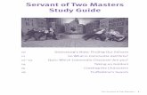 Servant of Two Masters Study Guide - tma.byu.edu · One of the lead reformers was a man named Carlo Goldoni. Goldoni, who started his career as a playwright by writing canovacci (improvised