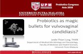 Probiotics as magic bullets for vulvovaginal - Global Engage · Probiotics as magic bullets for vulvovaginal candidiasis? Leslie Thian Lung, THAN Department of Medical Microbiology