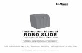 Instruction Manual ROBO SLIDE - Wrought iron · Instruction Manual ROBO SLIDE Residential Gate Operator Installation instructions and manual book for architects, general contractors