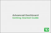 Advanced Dashboard Getting Started Guide - TD … to Advanced Dashboard, our flagship web-based trader platform. Advanced Dashboard offers an intuitive and powerful set of capabilities