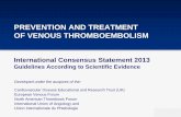 PREVENTION AND TREATMENT OF VENOUS THROMBOEMBOLISM · PE was reported in 18% of patients when the thrombotic process was in the GSV above the knee and 4% when in the SSV 8 PE may