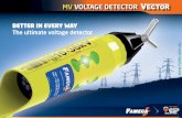 MV VOLTAGE DETECTOR - hylec.com.au fileMULTI-SENSOR AND MULTI-LEDS TECHNOLOGY All VECTORs are calibrated on real voltage via remote control (set and checked in Fameca’s HV laboratory).