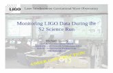 Monitoring LIGO Data During the S2 Science Rundhs/Amaldi03/landry.pdf · LIGO-G030307-00-D M. Landry – Amaldi5 July 9, 2003 Laser Interferometer Gravitational Wave Observatory Monitoring