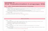 The Transformation Language XSL - dbis.informatik.uni ... fileChapter 8 The Transformation Language XSL 8.1 XSL: Extensible Stylesheet Language developed from CSS (Cascading Stylesheets)