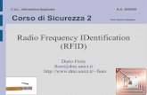 Radio Frequency IDentification (RFID) - dariofiore.it · Corso di Sicurezza 2 Prof. Dario Catalano Radio Frequency IDentification (RFID) ... RFID RFID: acronimo per Radio Frequency