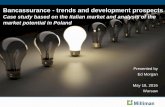 Case study based on the Italian market and analysis of the ... · Case study based on the Italian market and analysis of the market potential in Poland Presented by Ed Morgan ...