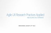 Agile UX Research Practices Applied · Agile UX Research Practices Applied AGILE ALLIANCE 2012 CONFERENCE MIKI KONNO, AUGUST 15TH 2012 . ... –Design elements/ UI design exploration