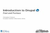 Introduction to Drupal - ESO · Introduction to Drupal Fast and Furious Christopher Erdmann European Southern Observatory Library