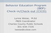Behavior Education Program (BEP): Check-in/Check-out (CICO) Group Follow... · Target Contexts Contexts Hallways ... A Case Example. Behaviors Prior to BEP. 2004-2005 School Year