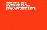 REPORT ON CORPORATE GOVERNANCE AND OWNERSHIP … · GOVERNANCE AND OWNERSHIP STRUCTURE 2016 Approved by the Board of Directors on 15 March 2017 ... The Corporate governance system