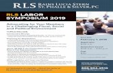 RLS LABOR SYMPOSIUM 2019 - rlslawyers.com · Event Date February 1, 2019 Registration 8:00 a.m. Symposium Course 9:00 a.m. – 4:00 p.m. Cost $110 (Includes continental breakfast