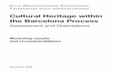 Cultural Heritage within the Barcelona Process · 8 Cultural Heritage within the Barcelona Process Cultural Heritage within the Barcelona Process 9 Recommendations Executive Summary