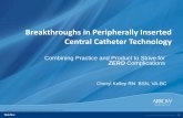 Breakthroughs in Peripherally Inserted Central Catheter ...apicnyc.org/uploads/2/7/6/5/2765204/final_breakthrough_technology... · Previous central venous catheter Location site (femoral,