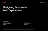 Designing Responsive Web Experiences · Designing Responsive Web Experiences Session 517 Casey Dougherty iBooks Media! Ted O’Connor WebKit - Need current hardware - Add screenshots.
