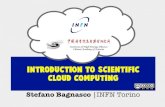 Stefano Bagnasco |INFN Torinoindico.ihep.ac.cn/event/5053/contribution/0/material/slides/0.pdf · Stefano Bagnasco - INFN Torino . Introduction to Scientiﬁc Cloud Computing- 4/120