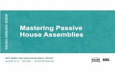Mastering Passive House Assembliesmidwestenergyconference.com/Horton.pdf · Slide 2 SDM5 This slide template is a suggested way of introducing yourself to your audience. We are keeping