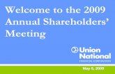 Welcome to the 2009 Annual Shareholders’ Meeting - SNL · Welcome to the 2009 Annual Shareholders’ ... 2009, and Union National Financial Corporation makes no commitment to revise