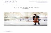 LOGANARTS - Francesco Dillon - press pack · Salvatore Sciarrino and with cult experimental musicians such as Matmos, and Pansonic, William Basinsky and John Zorn. Dillon's performances