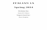 ITALIAN 1A Spring 2014 - Amazon Web Services · Italian 1A Curriculum Guide Introduction ... Mi piace/Non mi piace (+ other modal verbs e.g. posso, devo, preferisco) + infinitive.