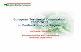 European Territorial Cooperation 2007-2013 in Emilia ... · European Territorial Cooperation 2007-2013 ... OBJECTIVE 2007-2013 . ... Province of Ravenna,Ferrara,Forlì-Cesena, Rimini