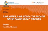 NEWEA Save Water Session 22 · 2019 annual conference & exhibit save water, save money: the arcadis water kaizen blitz™ process january 29, 2019 session 22 water reuse presenter