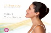 Patient Consultation - Gwinnett Dermatology · The Science Face and Neck Chest Safety Next Steps How Ultherapy Works Ultherapy lifts and tightens skin gradually from the inside out—without