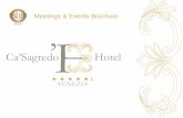 Meetings & Events Brochure - casagredohotel.com · Meetings & Events Brochure . Meetings . ... Ca’ Sagredo Hotel Official rating: 5 star deluxe ... Presentazione di PowerPoint