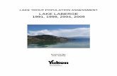 LAKE LABERGE 1991, 1999, 2004, 2009 - Environment Yukon · Lake Trout Population Assessment: Lake Laberge 1991, 1999, 2004, 2009 2 Each net was 69 m long and 2.4 m deep, and was made